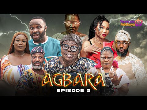 AGBARA Episode 5 Latest Yoruba Movie 2024