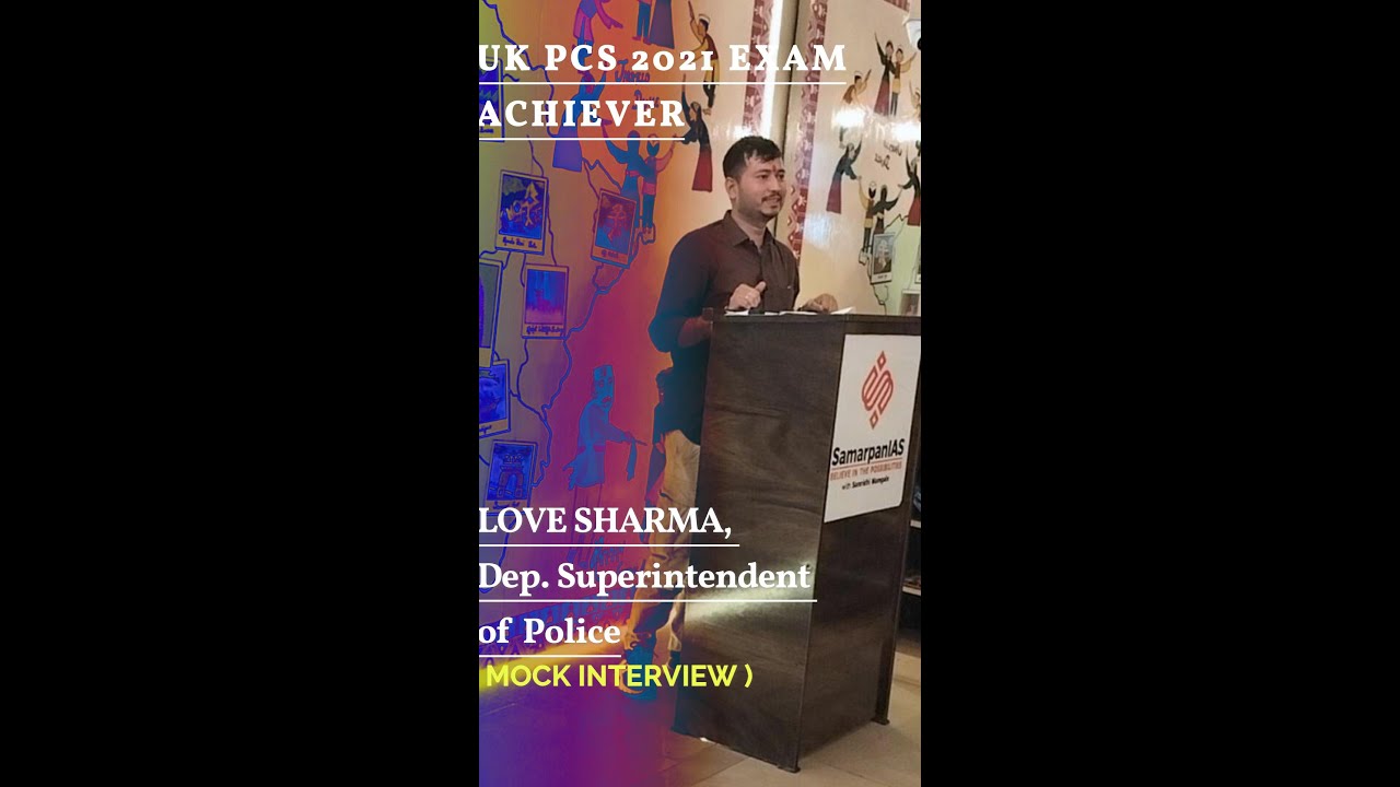 LOVE SHARMA selected as DySP (Deputy Superintendent of Police) in UKPCS 2021 Exam 