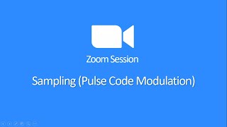 Sampling (Pulse Code Modulation) || Zoom Session 01 [Bangla]