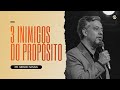 3 Inimigos do Propósito | Pr. Sidson Novais