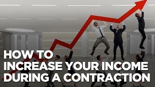 How to Increase Your Income During a Contraction - Young Hustlers Update
