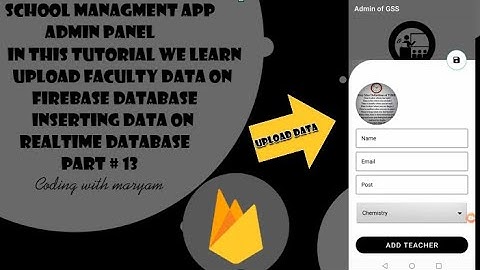 School Management app Admin Panel - Upload Faculty data on Firebase Database _ Realtime Database