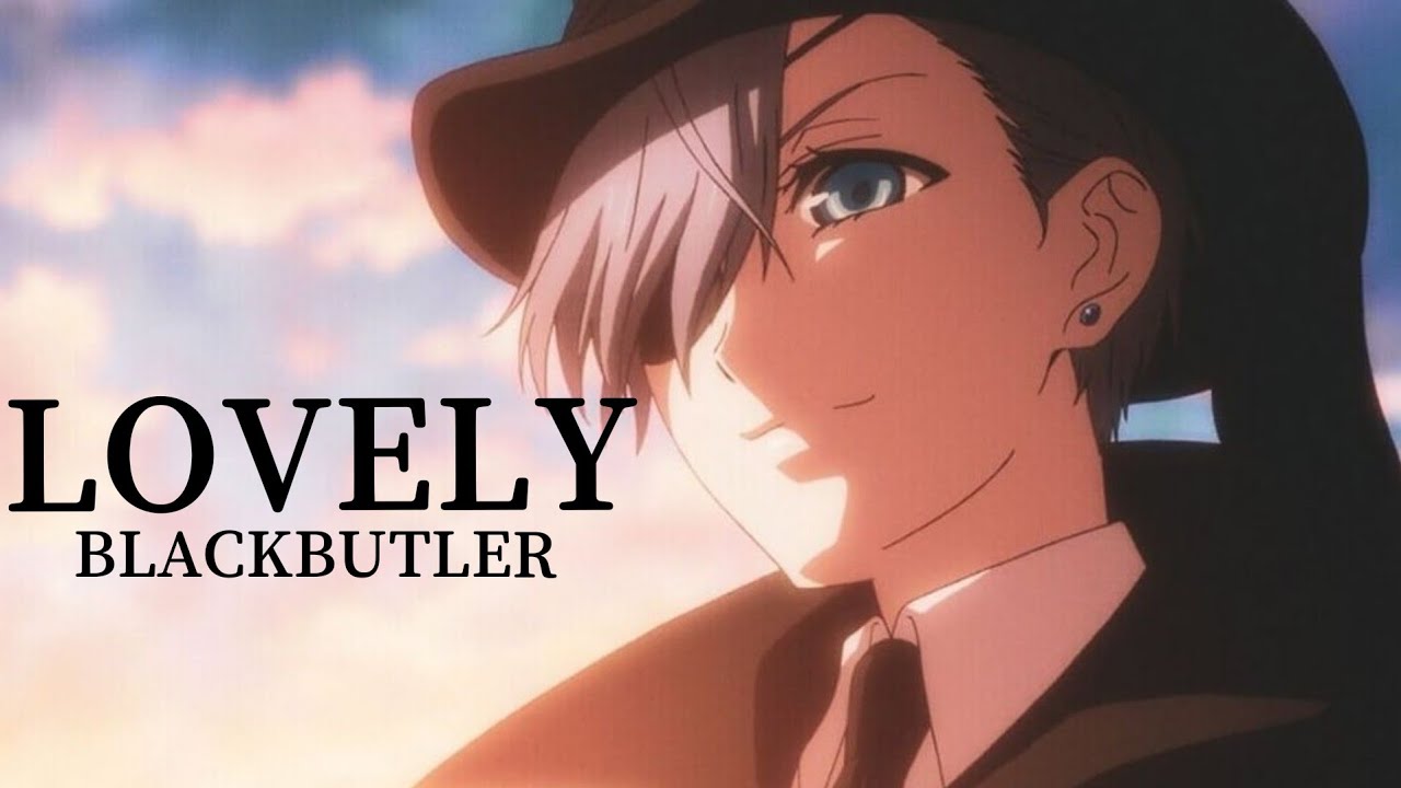 BLACKBUTLER AMV|LOVELY