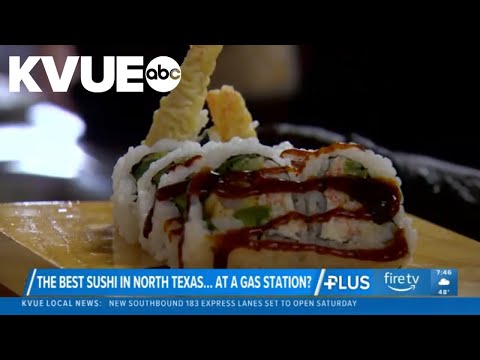 North Texas gas station known for its sushi