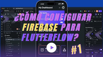 ¿Cómo configurar Firebase para FlutterFlow?