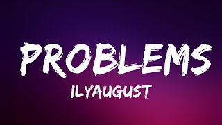 ilyaugust - Problems (Sped Up) | Lyrics Video