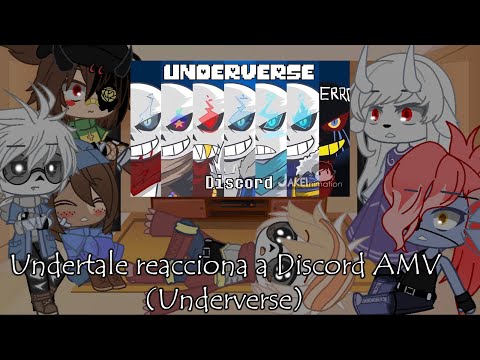Undertale reacciona a Underverse (Discord AMV) OLD (very old)