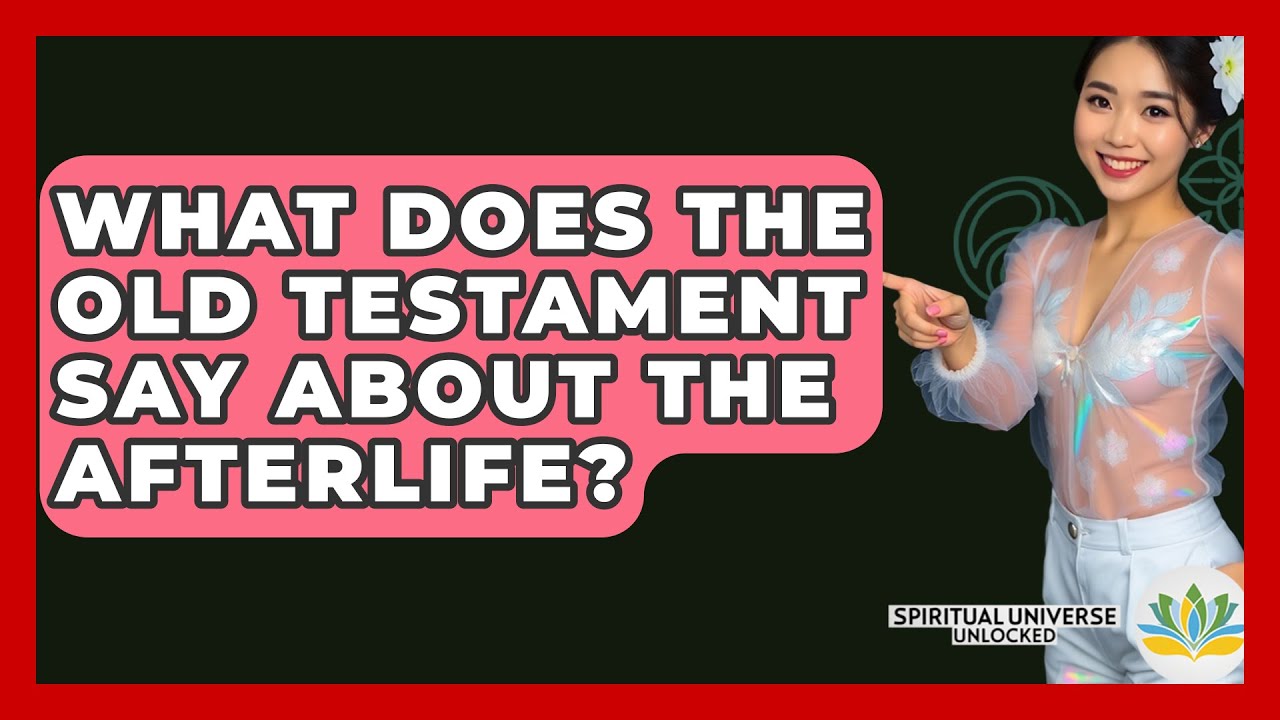 What Does The Old Testament Say About The Afterlife Spiritual