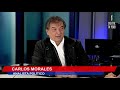 ENTREVISTA A CARLOS MORALES - ANALISTA POLÍTICO.