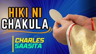 Hiki ni Chakula - Charles Saasita | Lyrics Video
