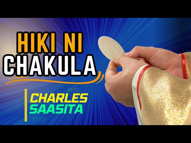 Hiki ni Chakula - Charles Saasita | Lyrics Video class=