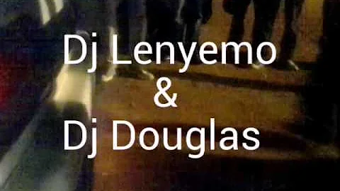 Dj Lenyemo & Dj Douglas__Lenyemo ke Lenyemo