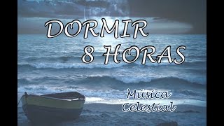 😴😴 Música para DORMIR PROFUNDAMENTE y RELAJARSE 8 HORAS 🌙🌙 Sin interrupciones