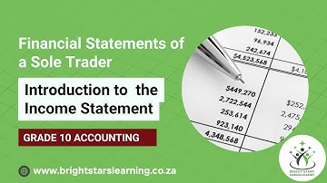 Grade 10 Accounting: Introduction to the Financial Statements of a Sole Trader | Theory