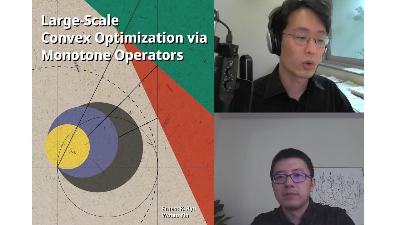 Large-Scale Convex Optimization: Algorithms & Analyses via Monotone  Operators