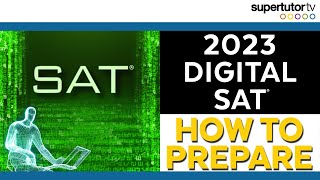 How to Prep for the Digital SAT in 2023