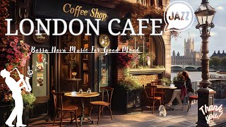 London Sunset Coffee Shop Ambience | Positive Bossa Nova JAZZ for Good Mood, Stress Relief