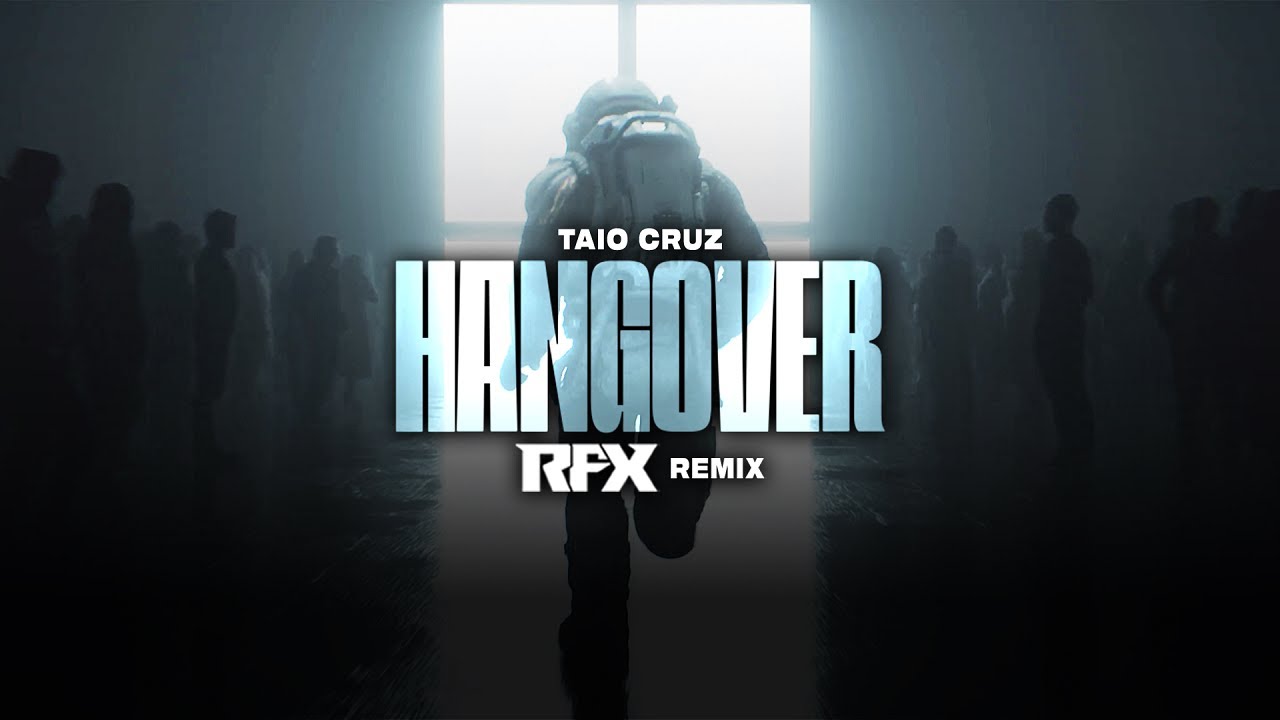 TAIO CRUZ - HANGOVER (RFX REMIX) 2026