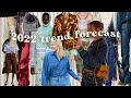 2022 fashion trends that will be everywhere (i think)
