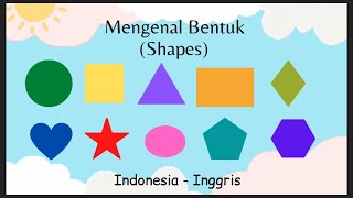 Mengenal Bentuk, Shapes - Bahasa Indonesia dan Bahasa Inggris