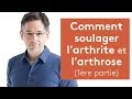 Comment soulager l'arthrose et l' arthrite