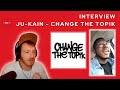 Capture de la vidéo Interview - Ju Kain -  Change The Topik