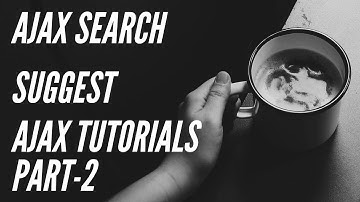 AJAX   Search Suggest Tutorial || Searching By Ajax || luv prgramming