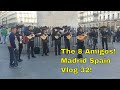 Here Comes The Hotstepper Madrid Spain - Vlog 32