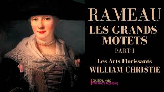 Rameau - Grands Motets: In Convertendo, Quam Dilecta (ref.rec.: William Christie, Arts Florissants)