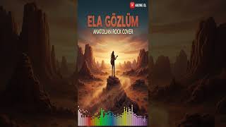 Ela Gözlüm (Anatolian Rock Cover)