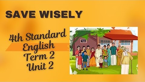 Save wisely || 4th std English || Term 2 Unit 2 || TN Samacheer Kalvi ||