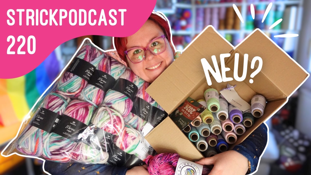 Alles wieder beim Alten? 😮 Strickpodcast 220 | Eddna, ScreamingColours und KnitShopItaly Unboxing