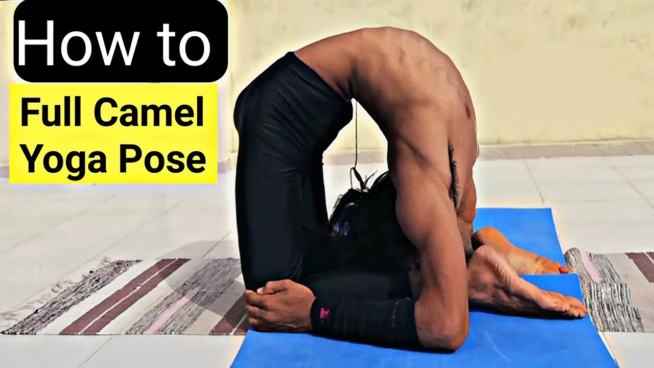 Advanced variations of camel pose - YouTube