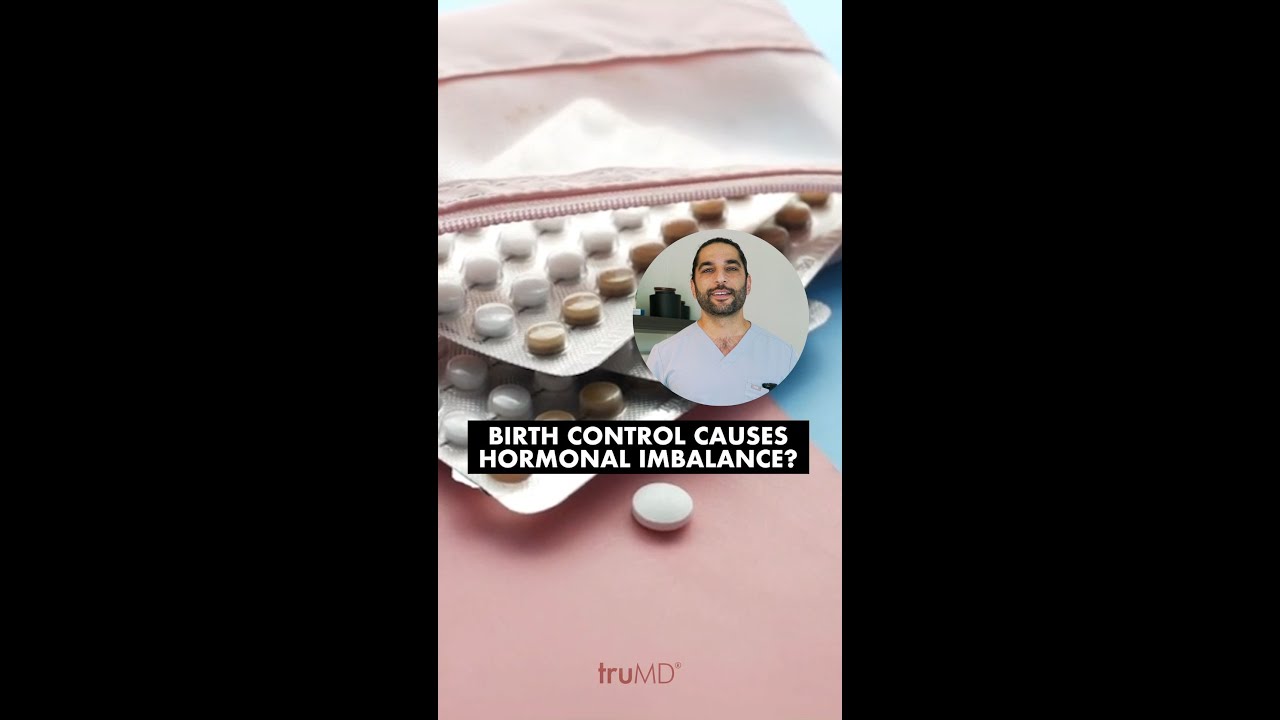 Can Birth Control Pills Cause Hormonal Imbalance? truMD Newport