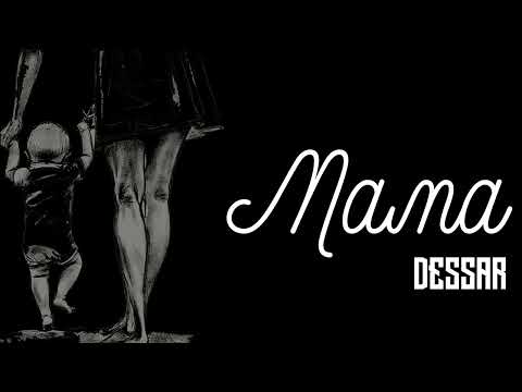 Dessar - Мама