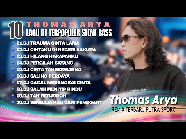 DJ THOMAS ARYA FULL ALBUM || DJ TRAUMA CINTA LAMA || KUMPULAN REMIX TERBARU SLOW BASS NON STOP class=