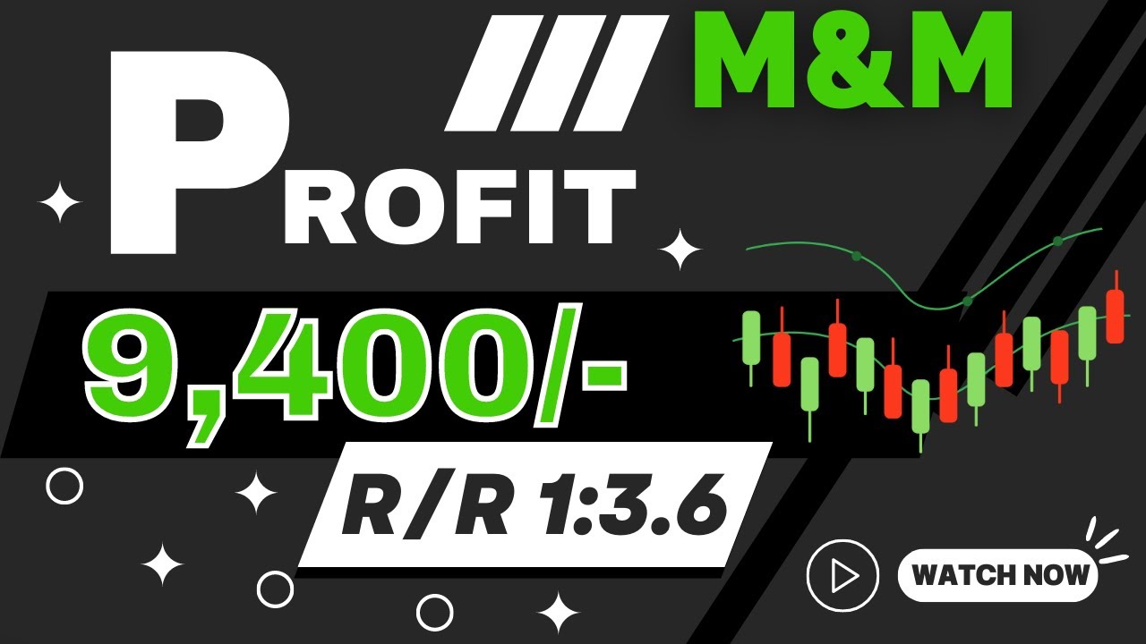 9,400/- Profit booked in M&M || Live Intraday Trading || Stocks Sign ...