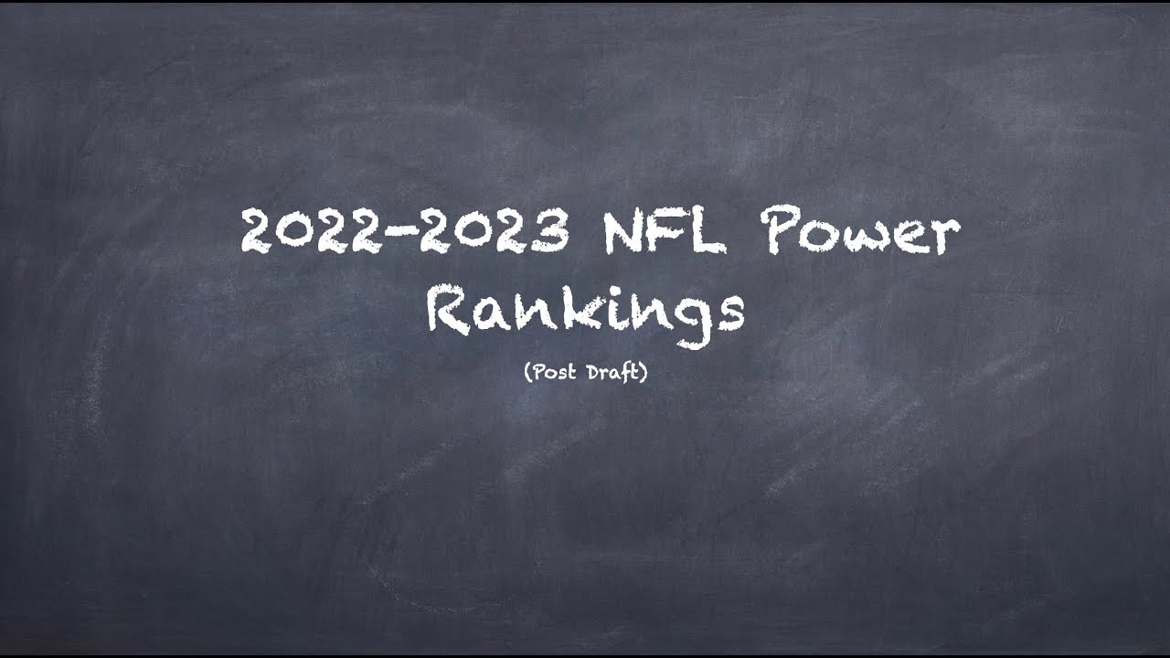 2022-2023 NFL Power Rankings (Post-draft)