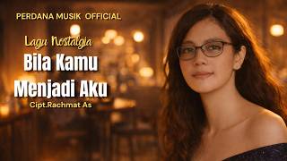 Bila Kamu Menjadi Aku  Rachmat As  Cover Lagu Nostalgia Indonesia  Sakitnya Hati