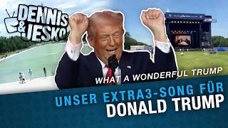 What a wonderful Trump! Unser Song für Donald