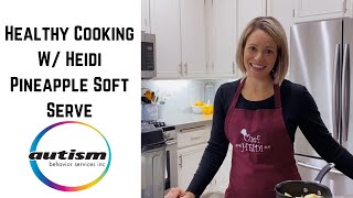 🍍🍦Healthy Cooking With Heidi : Pineapple Soft Serve🍍🍦