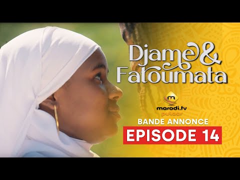 Série - Djame et Fatoumata - Saison 1 - Episode 14 - Bande Annonce - VOSTFR