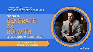 The SD Lab: Generate 3x ROI with Expert Outbound Strategies