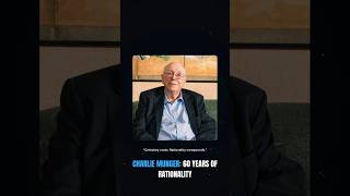 Charlie Munger: 60 Years of Rationality