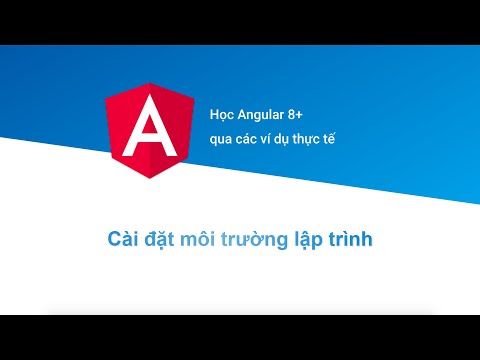 [Học Angular 8+ Project Based] Bài 1: Cài đặt môi trường lập trình