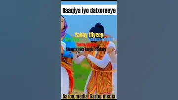 Dhanto Cusub Oon Caadiba Ahyn Yaakhy Tiiyeey Heee 