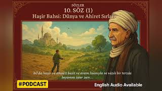 10.Söz (1) Haşir Bahsi: Dünya ve Ahiret Sırları -Bediuzzaman Said Nursi Hz. English Audio Available