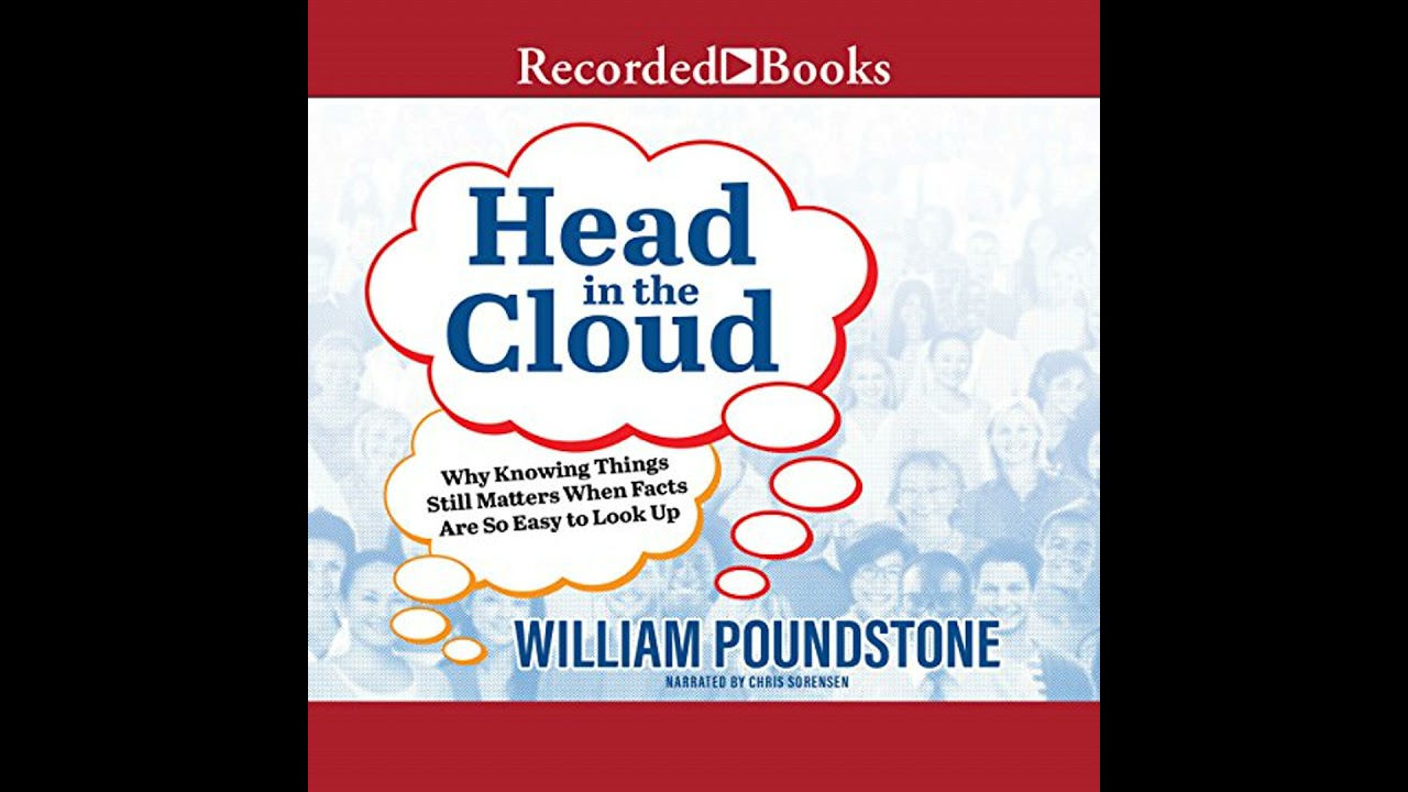 Head in the Cloud: Why Knowing Things Still Matters When Facts Are So Easy to Look Up Audiobook