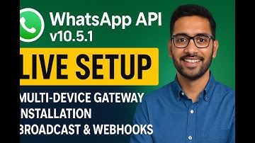 WhatsApp API v10.5.1 Live Setup | Multi-Device Gateway Installation, Broadcast & Webhooks Full Guide