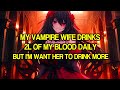 My Vampire Wife Drinks 2 Liters of My Blood Daily But I Want Her to Drink Even More | Manhwa Recap